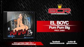 El BoyC - Pum Pum Big