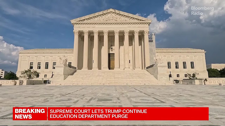 Supreme Court Lets Trump Continue Education Department Purge