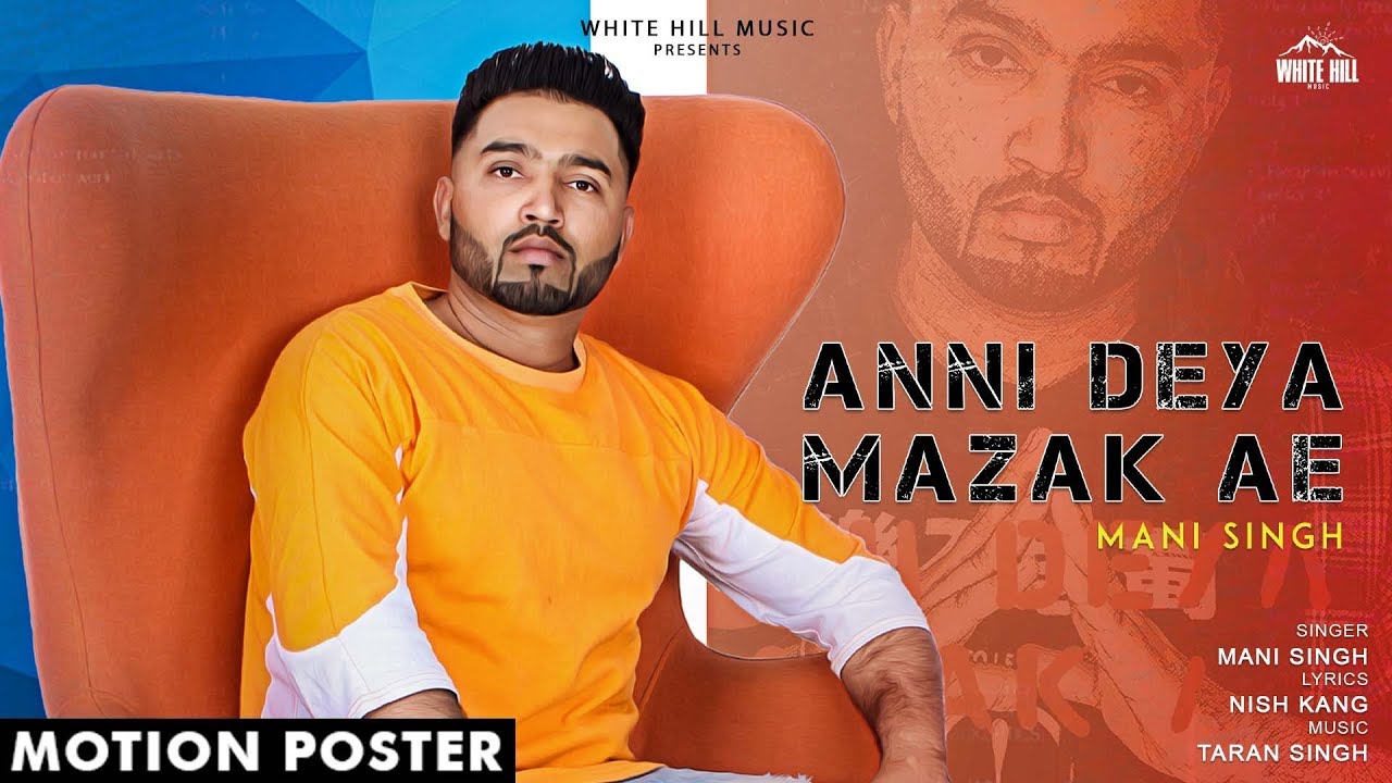 Anni Deya Mazak Ae (Motion Poster) Mani Singh | Rel On 29th Oct | White Hill Music