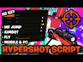 HYPERSHOT SCRIPT - NO KEY | HITBOX EXPANDER, AIMBOT, NO COOLDOWN, ESP