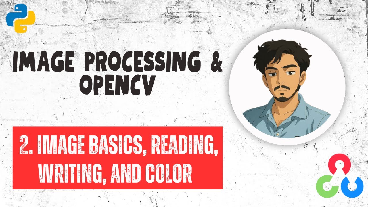 Image Processing with Python & OpenCV Course | Ep-2| Image Basics ...