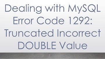 Dealing with MySQL Error Code 1292: Truncated Incorrect DOUBLE Value