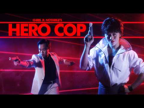 HERO COP (a film by Chris .R. Notarile)