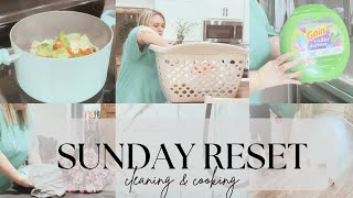 SUNDAY RESET | CLEAN & COOK WITH ME | WEEKLY CLEANING MOTIVATION