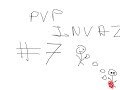 Pvp invasionz 7