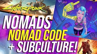 Cyberpunk 2077 - Nomads, Nomad Code & Subcultures Lore! (Part 1!)