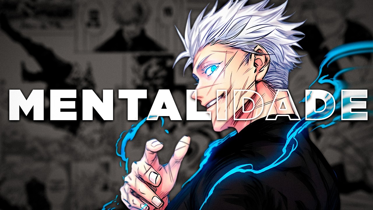 Me dê 10 MINUTOS e eu vou te ensinar como SER BOM EM QUALQUER COISA | Mentalidade | Satoru Gojo