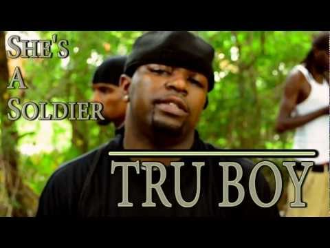 Tru Boy - She's A Soldier music video