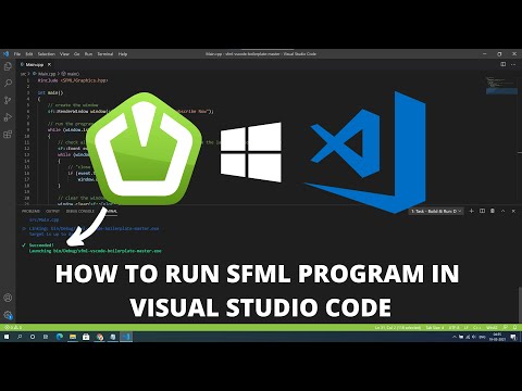 How to run SFML in visual studio code on windows 10 Easily 2021