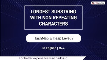 Longest Substring With Non Repeating Characters Module HashMap & Heap In English CPP Video 10