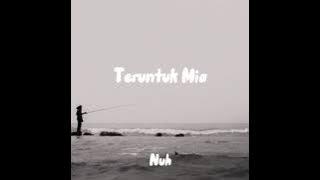 Teruntuk Mia - Nuh || 1 JAM