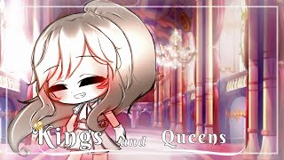 Kings and Queens  GLMV / GCMV  Gacha Life Songs / Music Video