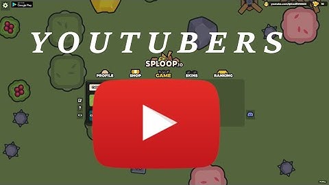 Sploop.io - Best Youtubers