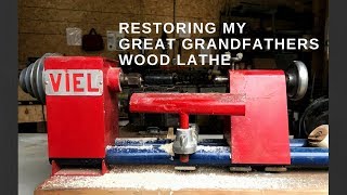 Restoring my Great Grandfathers VIEL wood lathe - time lapse
