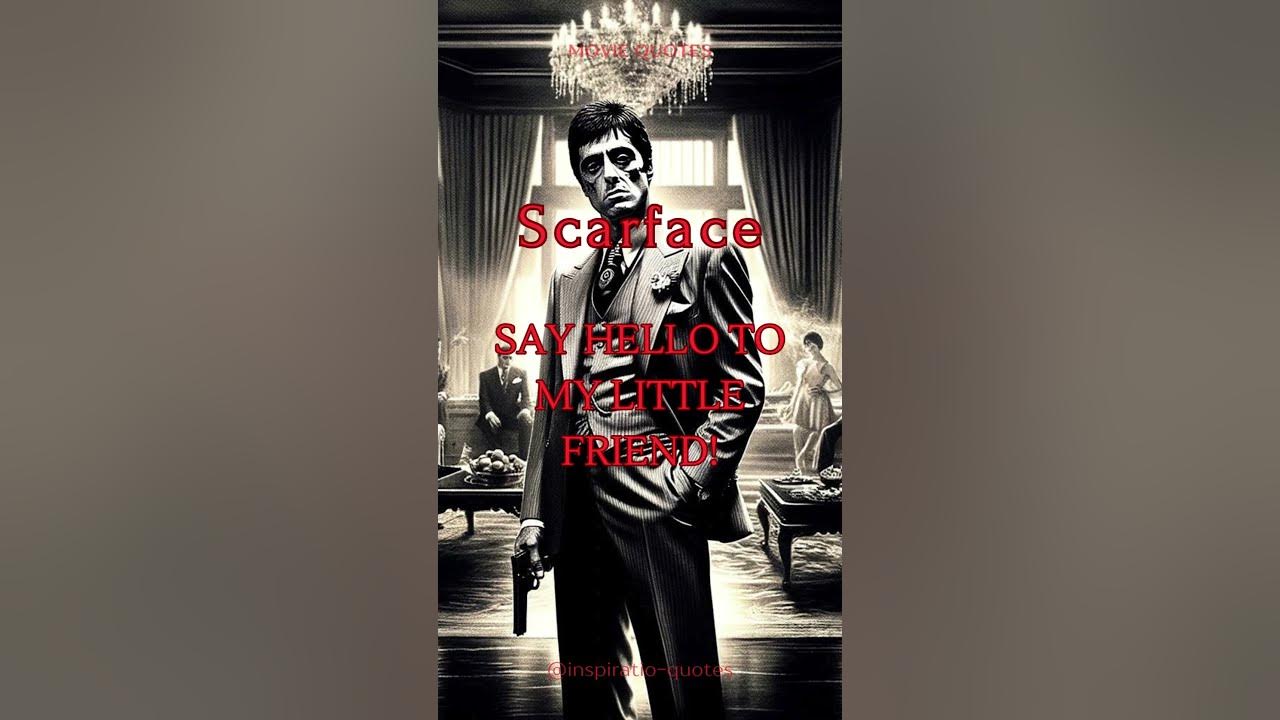 Scarface Say hello to my little friend Movie Quotes YouTube