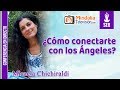 ¿Cómo conectarte con los Ángeles?, por Micaela Chichiraldi