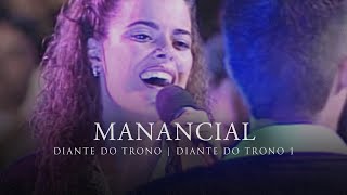Manancial | DVD Diante do Trono 1 | Diante do Trono