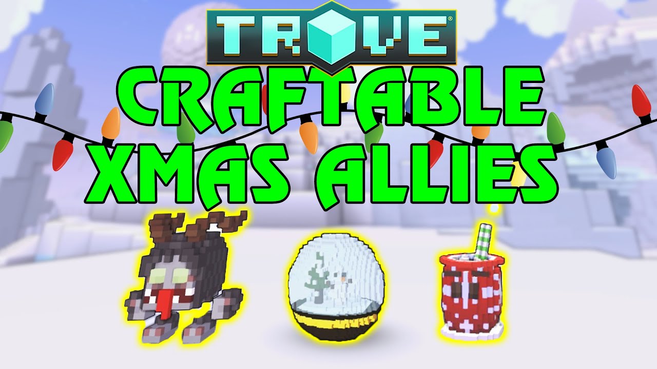 Trove 3 Craftable Christmas Allies - Trove Chaos Crafter Allies
