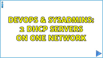 DevOps & SysAdmins: 2 DHCP servers on one network (5 Solutions!!)