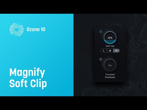 How to Use Magnify Soft Clip in Ozone 10 | iZotope Maximizer