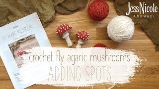 How to Add Spots to Crocheted Fly Agaric Mushroom