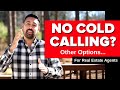 5 Alternatives To Cold Calling (2022 For Real Estate Agents)