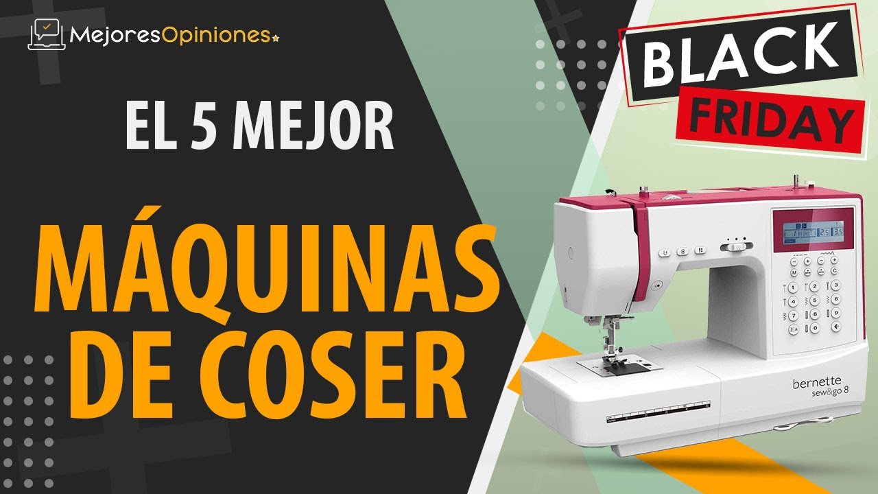 🚩 MEJOR MÁQUINA DE COSER - Black Friday 2021 (Comparación y guía de compra)