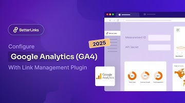 How to Generate Google Analytics 4 API Keys & Integrate with BetterLinks? - 2025