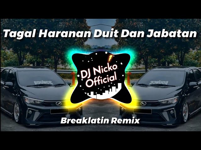 DJ Nicko Official - Tagal Haranan Duit Dan Jabatan || Malihi (Breaklatin Remix) class=