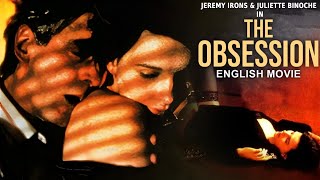 THE OBSESSION - Hollywood English Movie | Jeremy Irons & Juliette Binoche In Romantic Thriller Movie by Only English Movies 280,940 views 1 month ago 1 hour, 37 minutes