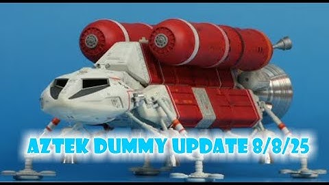 Aztek Dummy Update 8/8/25 - Space:1999 Swift - Part 2