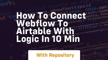 How to connect webflow to airtable with logic in 10 min