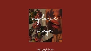 my love - maye || lyrics