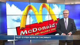 MCDONALD&#39;S FILET-O-FISH INVENTED IN CINCINNATI, OHIO