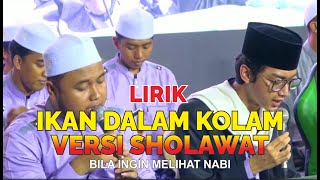 Lirik Ikan dalam Kolam Versi Sholawat | Sholawat Bila ingin melihat nabi