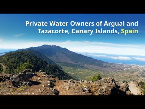 Private Water Owners of Argual and Tazacorte, Canary Islands, SPAIN