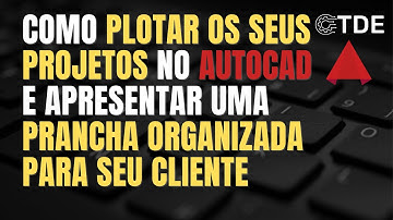 Como configurar a plotagem no AutoCad (Layers, formato do papel e demais)  - [DICA RÁPIDA 014]