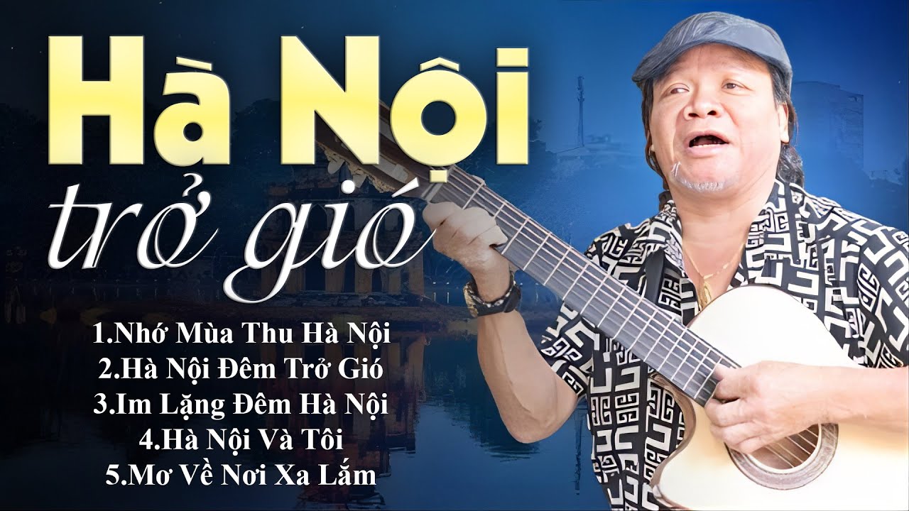 NGHE HOÀI KHÔNG CHÁN Với Liên Khúc Hà Nội Của Toàn Nguyễn | Nhớ Mùa Thu Hà Nội, Hà Nội Và Tôi..