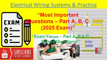Electrical Wiring Systems & Practice  Part A, B & C Most Repeated Questions with Answers”