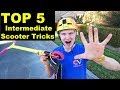 TOP 5 INTERMEDIATE SCOOTER TRICKS!