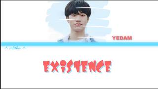 Download Lagu BANG YEDAM (방예담) - '존재' EXISTENCE (COVER) [Lyrics song | HAN/ROM/ENG] MP3