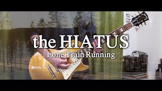 the HIATUS - Lone Train Running