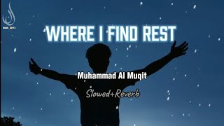 Where I Find Rest🎧💎|| Peaceful Arabic Nasheed by Muhammad Al Muqit