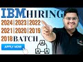 Ibm hiring 2024 2023 2022 2021 2020 2019 2018 batch freshers  ibm off campus drive 2024  it jobs