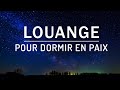 Louange et Adoration pour Dormir - Meilleures Chansons et Louanges Religieuses Africaines