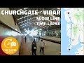 Churchgate to Virar Slow Line Full Uncut Journey Time Lapse | 0.5 Sec Time Lapse - Procus Rush