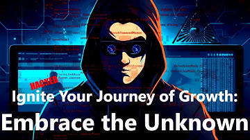 Ignite Your Journey of Growth: Embrace the Unknown, @iamnothing