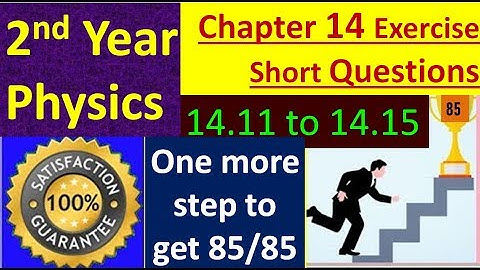 2nd year physics, Chapter 14: Electromagnetism – Exercise question answers; (MARKS GUARANTEED)