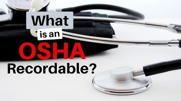 What is an OSHA Recordable?