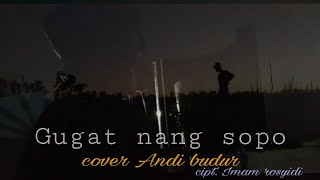 Miniatura del video "Gugat nang sopo Andi Budur cover"
